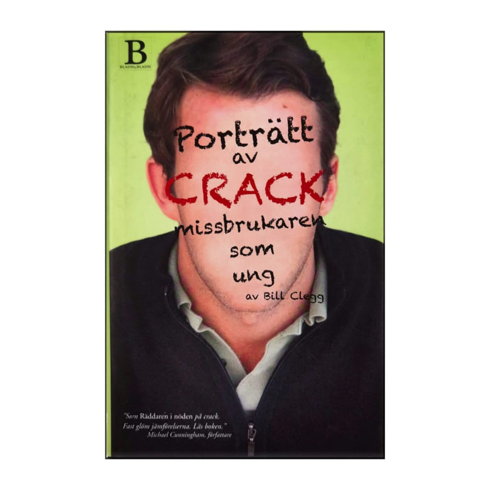 Bill Clegg: Porträtt Av Crackmissbrukaren Som Ung