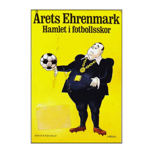 Torsten Ehrenmark: Hamlet I Fotbollsskor