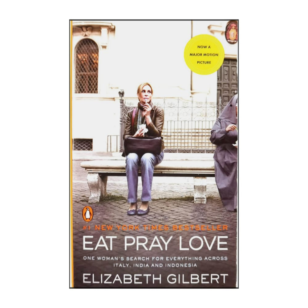 Elizabeth Gilbert: Eat Pray Love