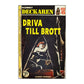 Albert Conroy: Driva Till Brott