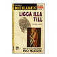 Michael Brett: Ligga Illa Till