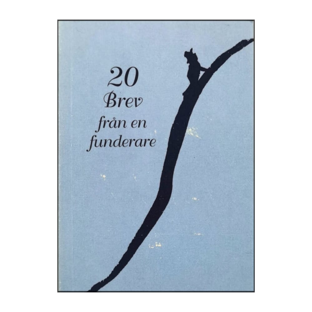 Gunnel Swärd & Kjell Swärd: 20 Brev Från En Funderare