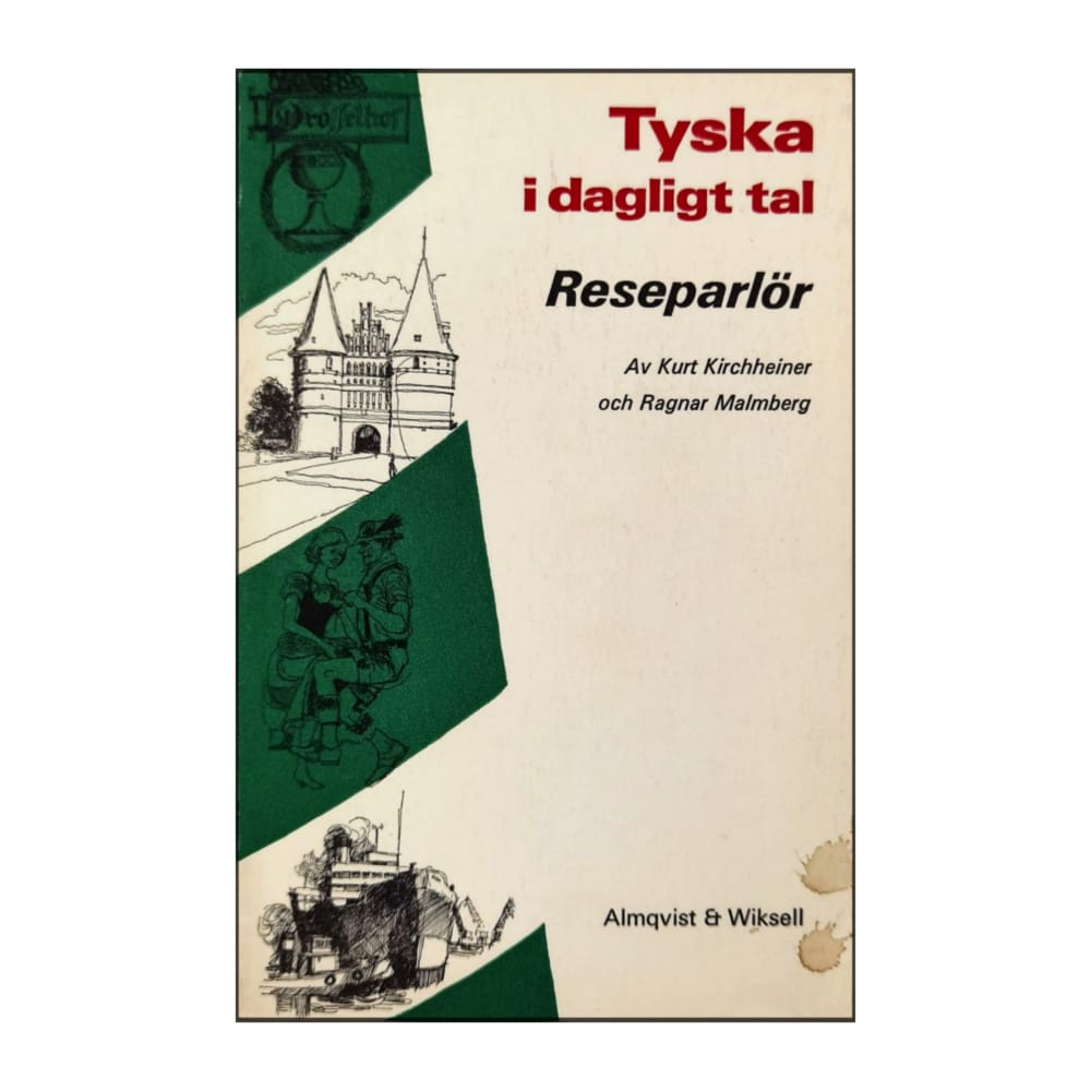 Kurt Kirchheiner & Ragnar Malmberg: Tyska I Dagligt Tal