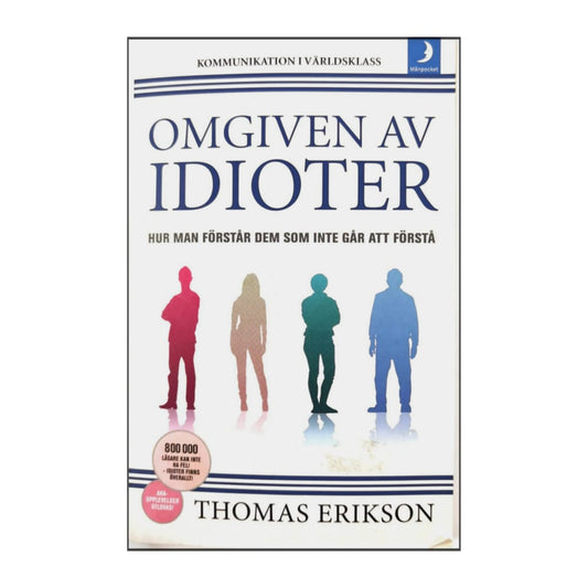 Thomas Erikson: Omgiven Av Idioter