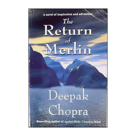 Deepak Chopra: The Return Of Merlin