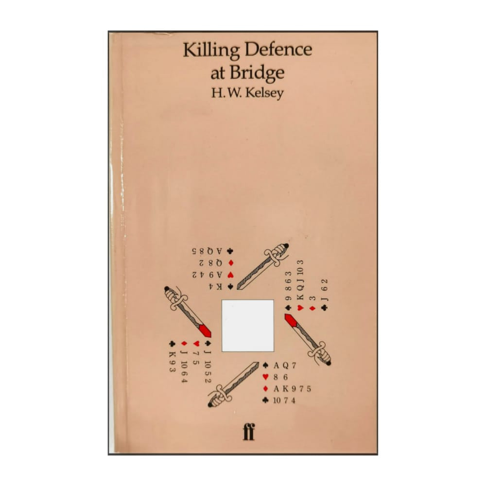 Hugh Walter Kelsey: Killing Defence At Bridge