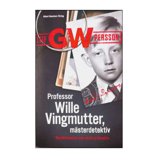 Leif G.W. Persson: Professor Wille Vingmutter Mästerdetektiven