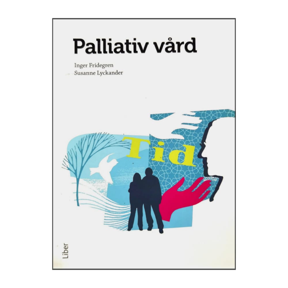 Inger Fridegren & Susanne Lyckander: Palliativ Vård