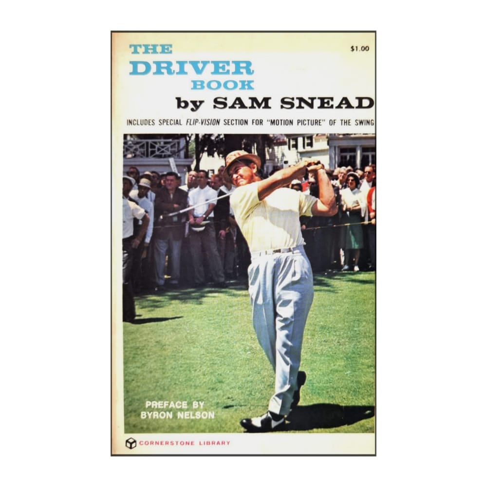 Sam Snead: The Driver Book