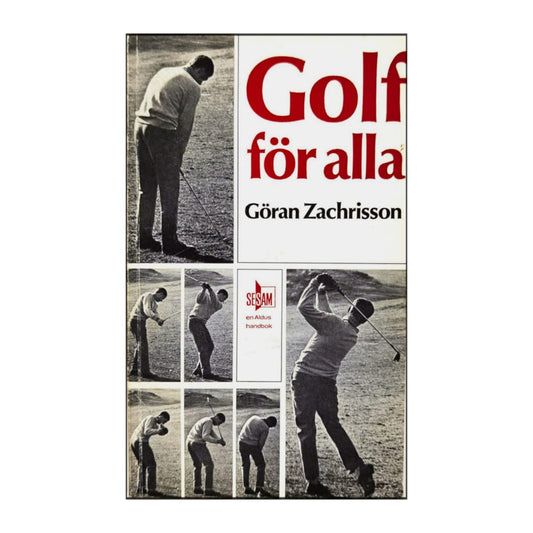 Göran Zackrisson: Golf För Alla