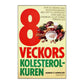 Robert E. Kowalski: 8 Veckors Kolesterolkuren