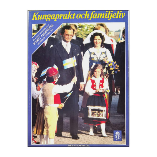 Bobby Andström: Kungaprakt Och Familjeliv