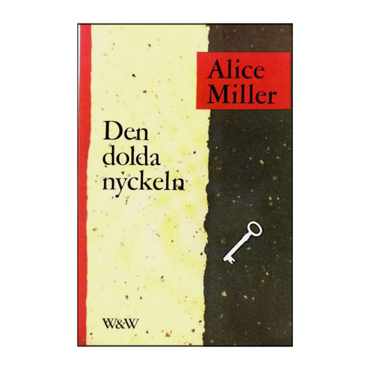 Alice Miller: Den Dolda Nyckeln