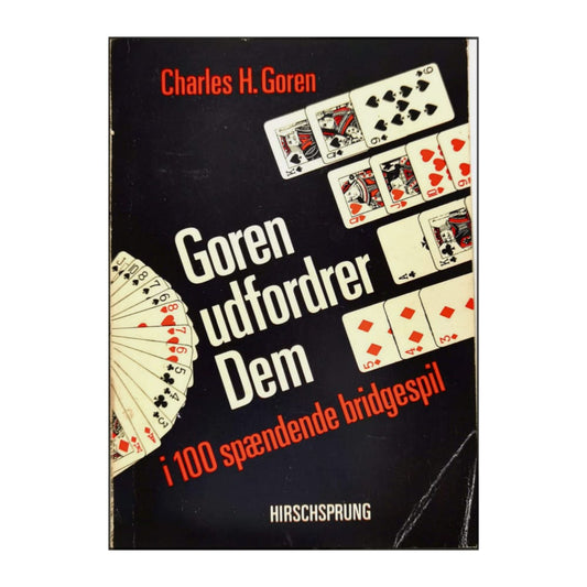 Charles H. Goren: Goren Udfordrer Dem I 100 Spændende Bridgespil