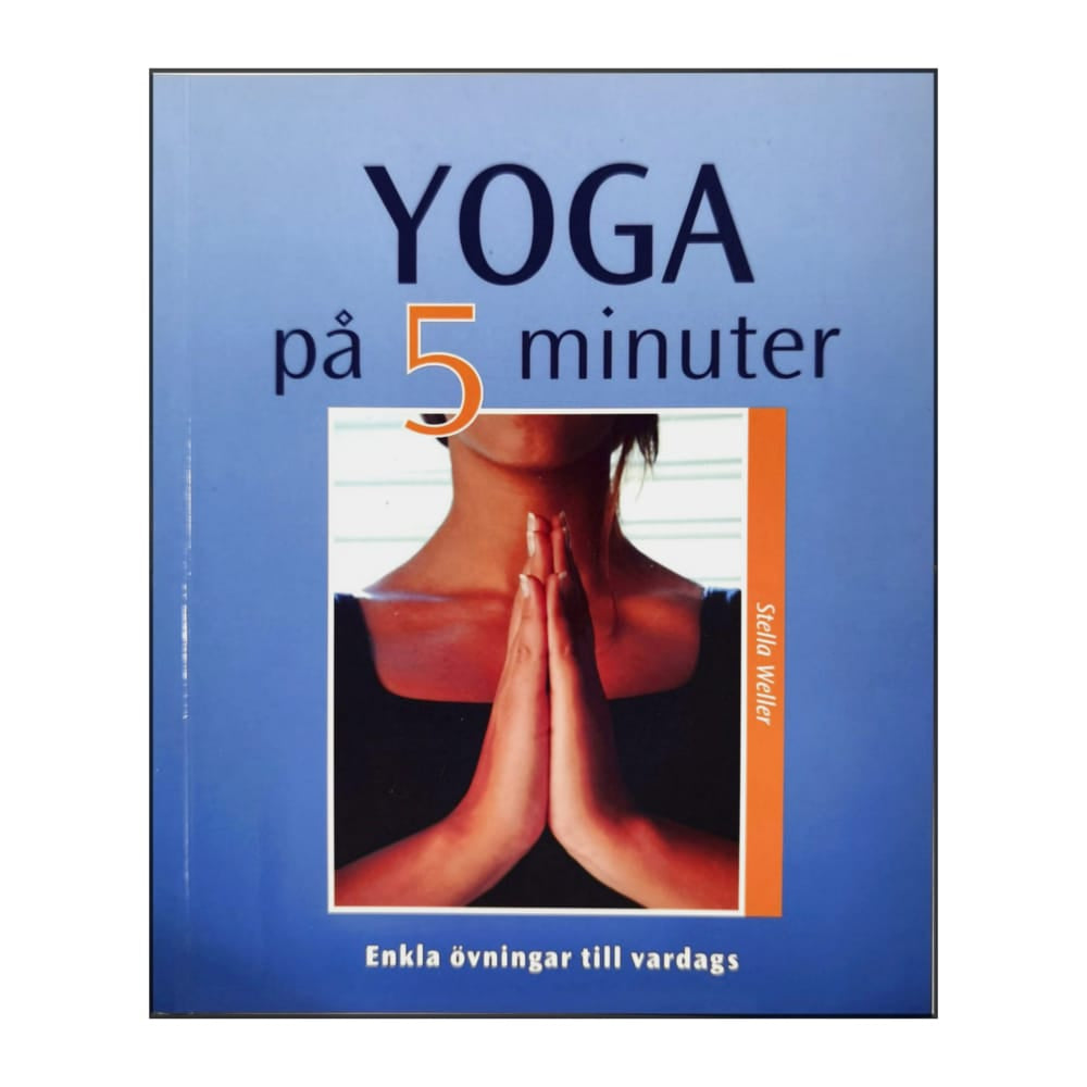 Stella Weller: Yoga På 5 Minuter