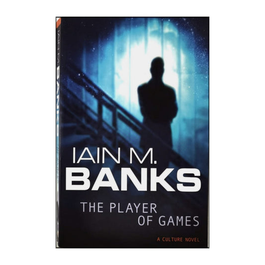 Iain M. Banks: The Player Of Games