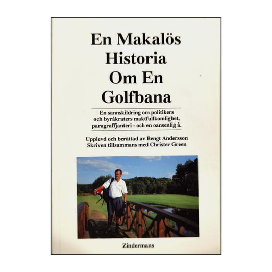Bengt Andersson: En Makalös Historia Om En Golfbana