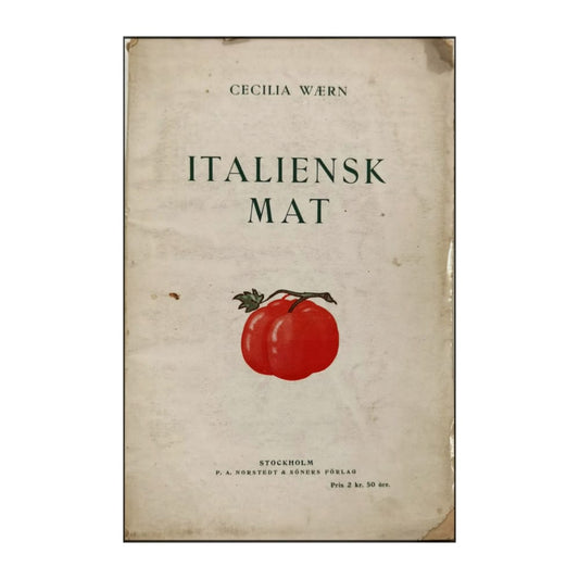 Cecilia Wærn: Italiensk Mat