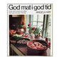 Angela Kay: God Mat I God Tid