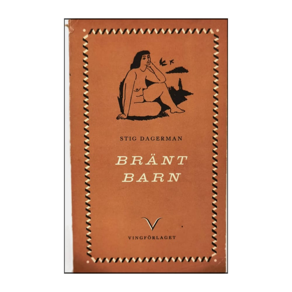 Stig Dagerman: Bränt Barn