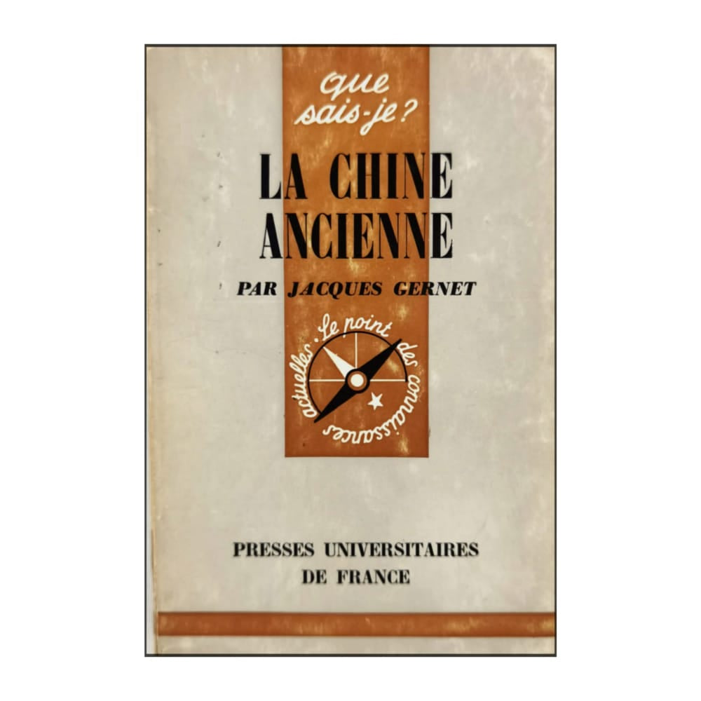 Par Jacques Grenet: La Chine Ancienne