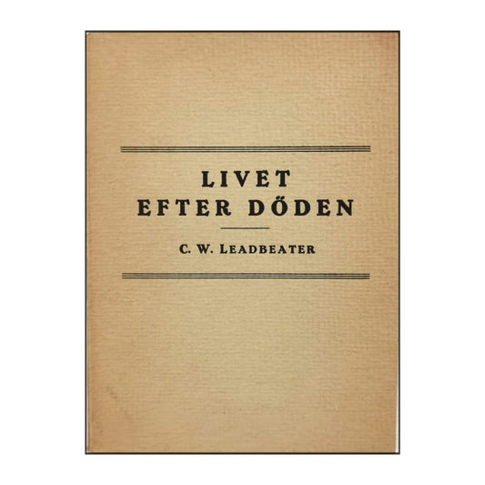 Charles Webster Leadbeater: Livet Efter Döden