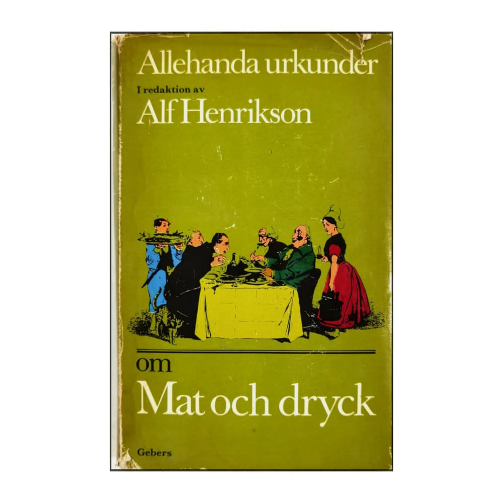 Alf Henrikson: Om Mat Och Dryck