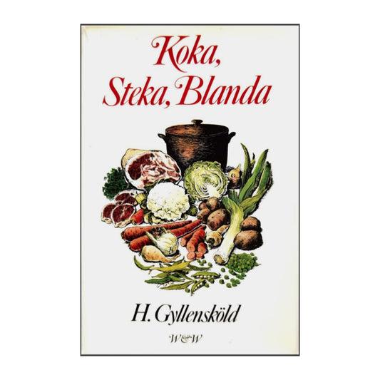 H. Gyllenesköld: Koka Steka Blanda