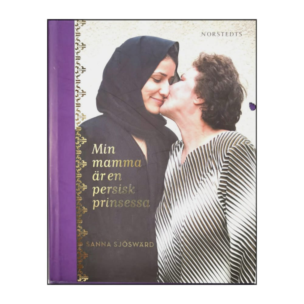 Sanna Sjöswärd: Min Mamma Är En Persisk Prinsessa