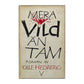 Olle Hedberg: Mera Vild Än Tam