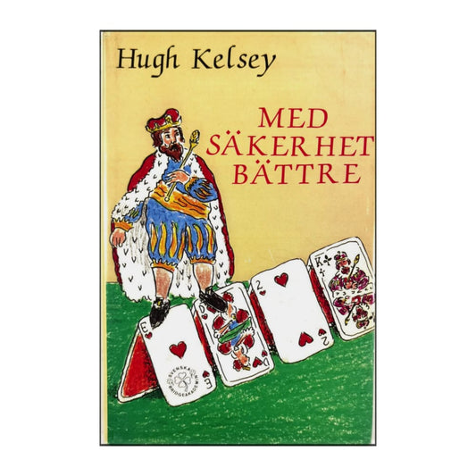 Hugh Kelsey: Med Säkerhet Bättre