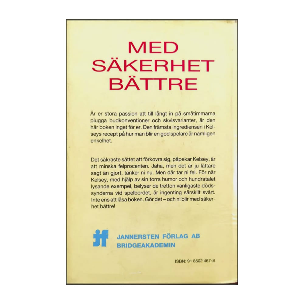 Hugh Kelsey: Med Säkerhet Bättre