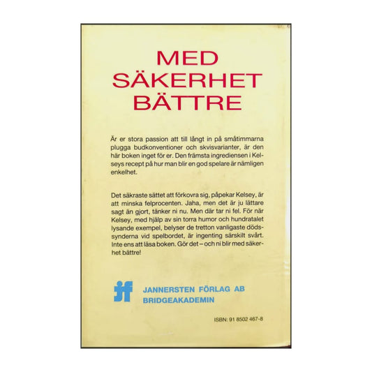Hugh Kelsey: Med Säkerhet Bättre