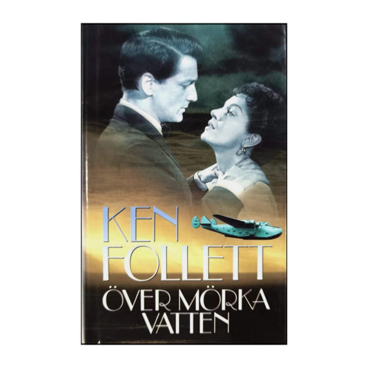 Ken Follett: Över Mörka Vatten