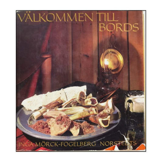 Inga Mörck-Fogelberg: Välkommen Till Bords