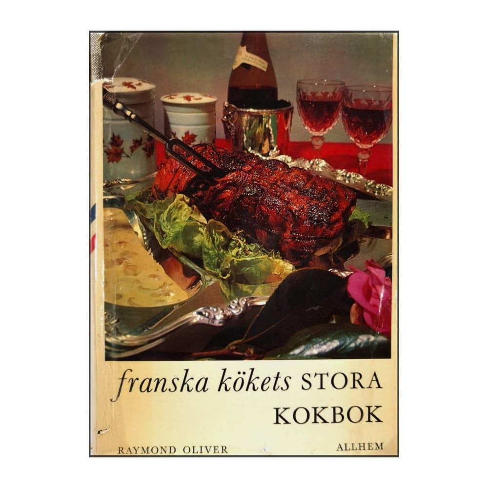 Raymond Oliver: Franska Kökets Stora Kokbok