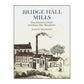 Martin Tillmanns: Bridge Hall Mills