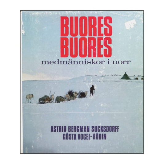 Gösta Vogel-Rödin: Buores Buores Medmänniskor I Norr