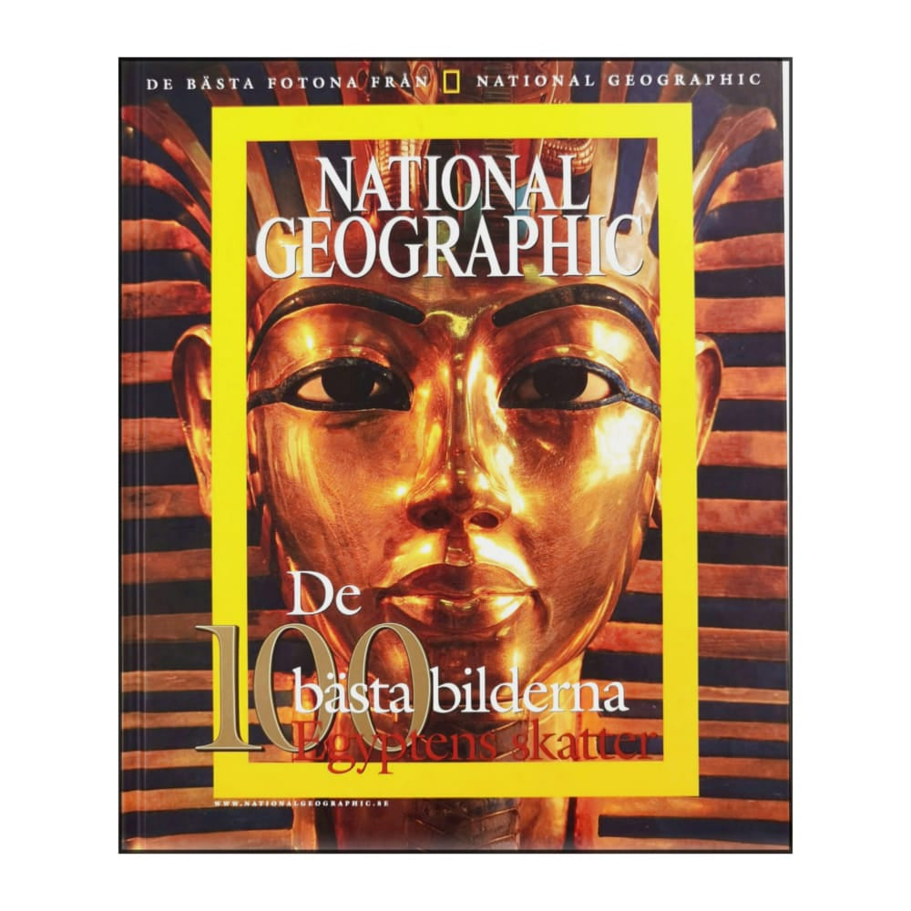 National Geographic: De 100 Bästa Bilderna: Egyptens Skatter