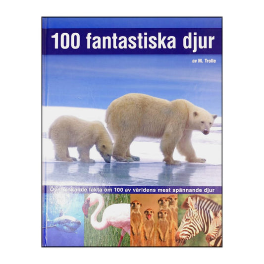 Mogens Trolle: 100 Fantastiska Djur