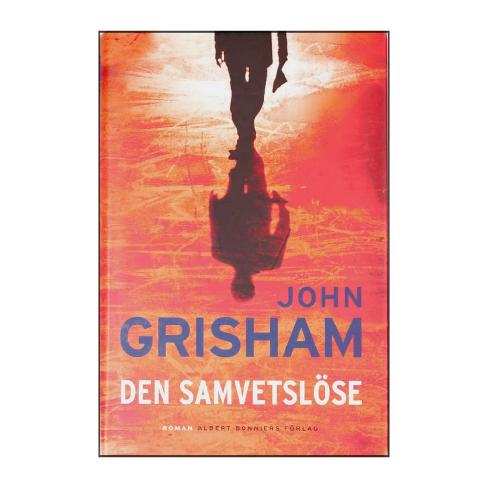 John Grisham: Den Samvetslöse