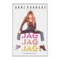 Unni Drougge: Jag Jag Jag