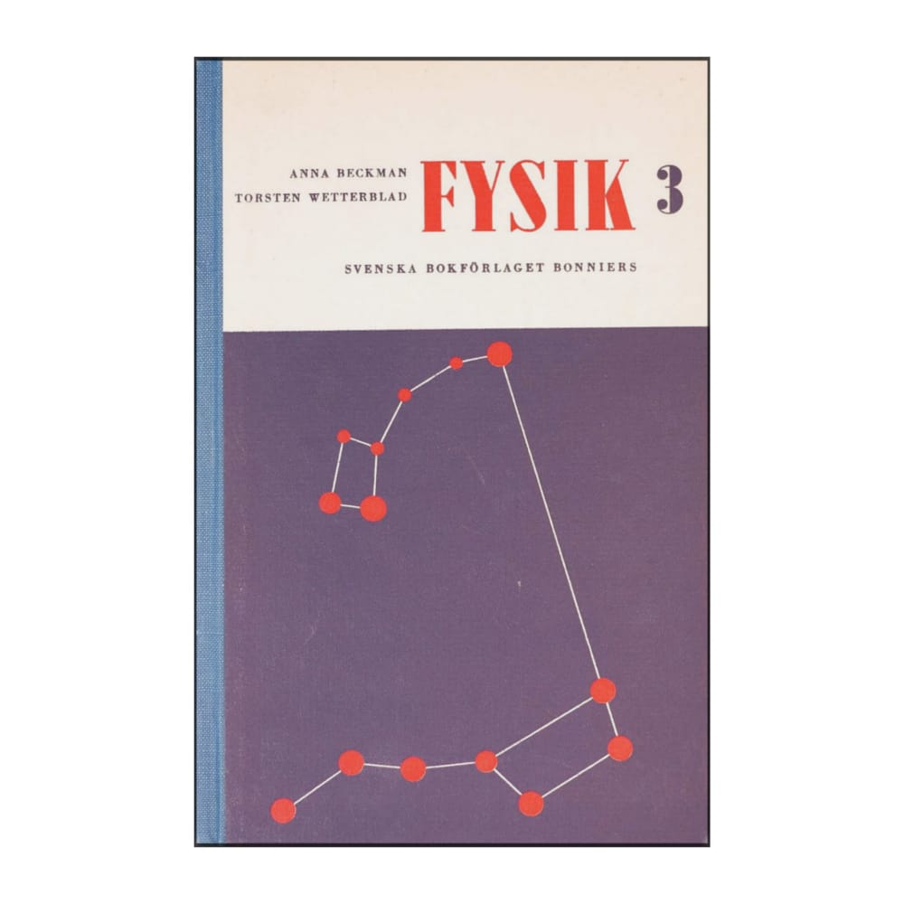 Anna Beckman & Torsten Wetterblad: Fysik 3