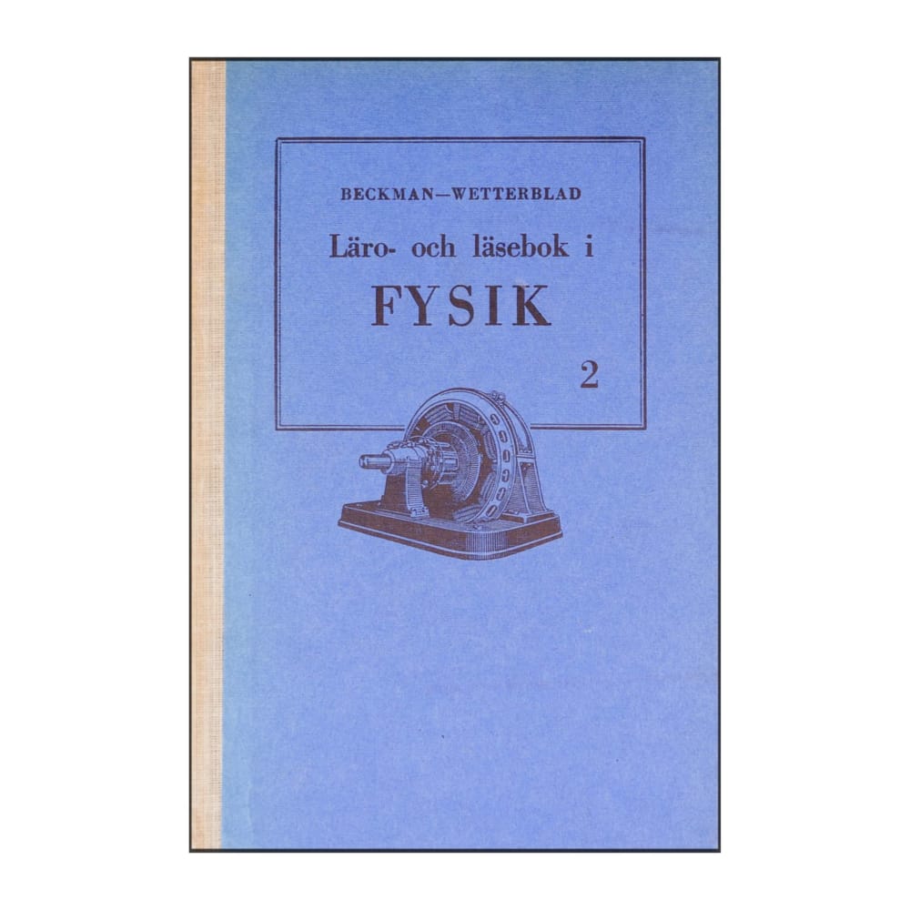 Anna Beckman & Torsten Wetterblad: Fysik 2