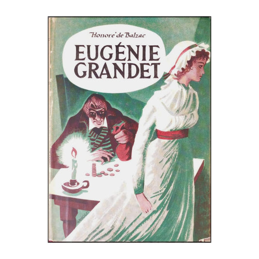 Honoré De Balzac: Eugénie Grandet