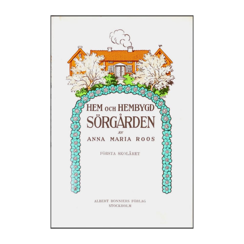 Anna Maria Roos: Hem Och Hembygd Sörgården