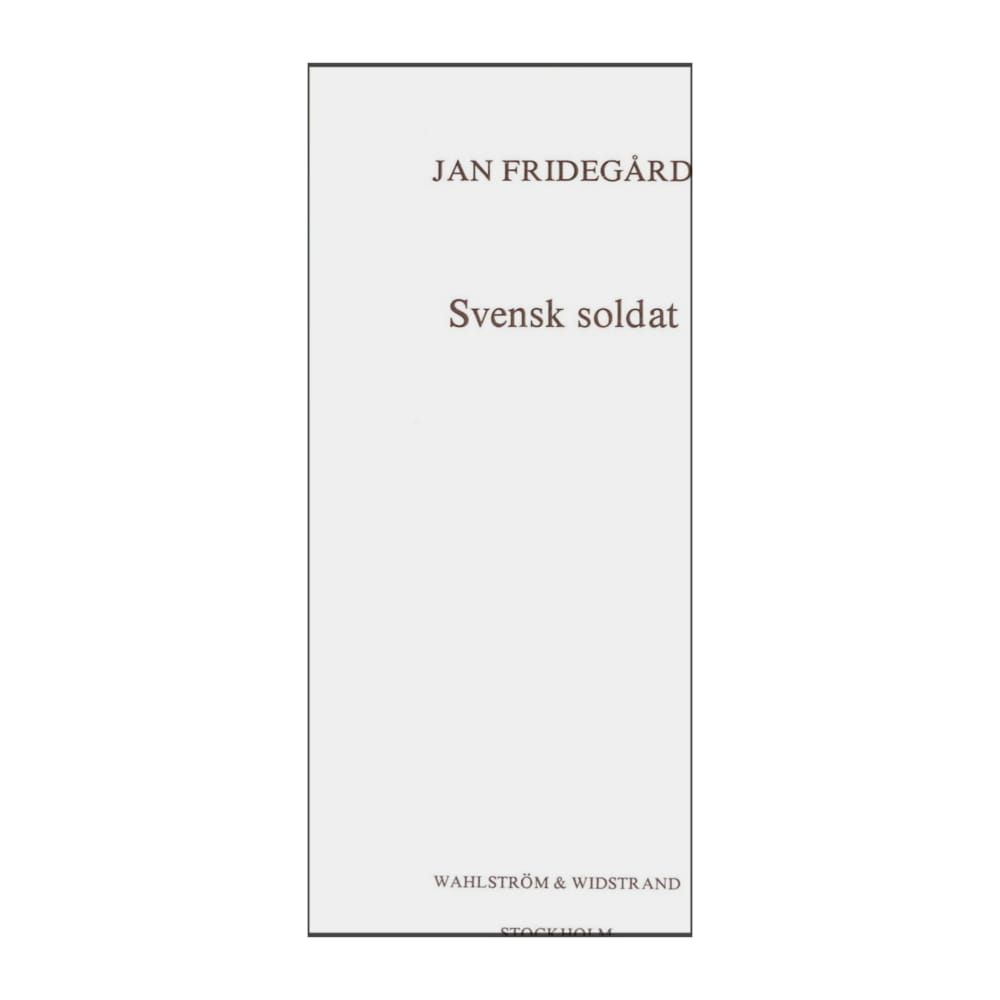 Jan Fridegård: Svensk Soldat