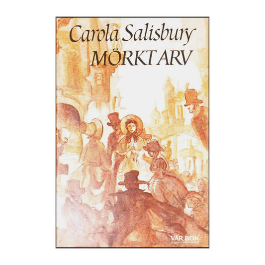 Carola Salisbury: Mörkt Arv