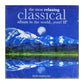 The Most Relaxing Classical Album In The World Ever 2