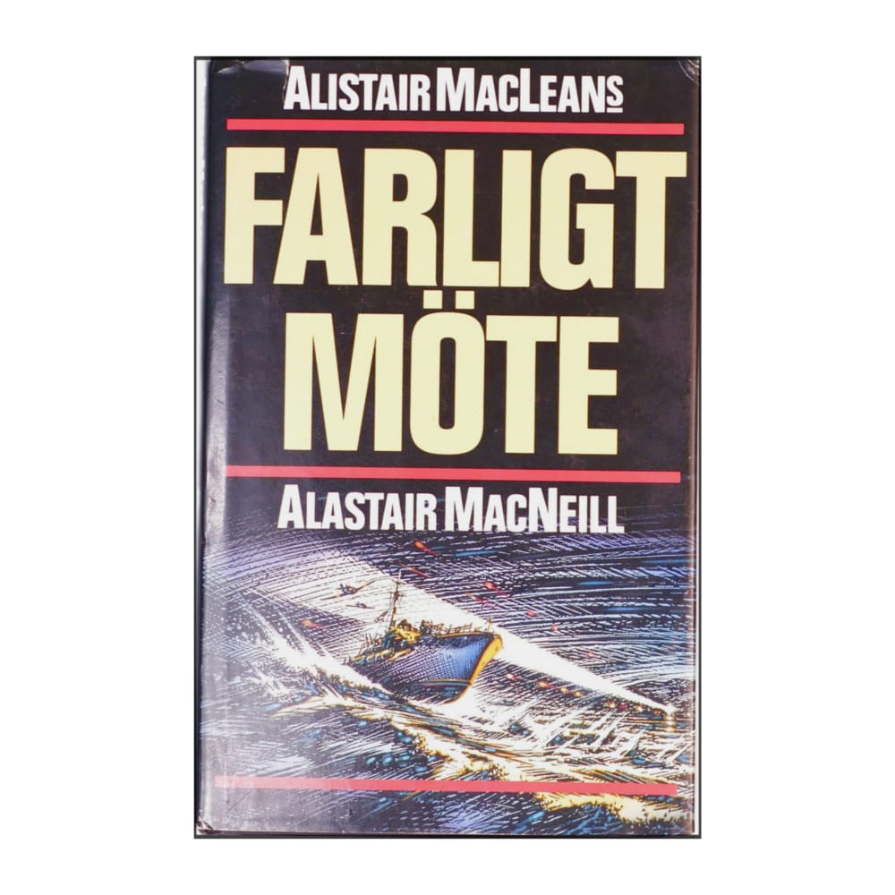 Alistair Maclean & Alastair Macneill: Farligt Möte